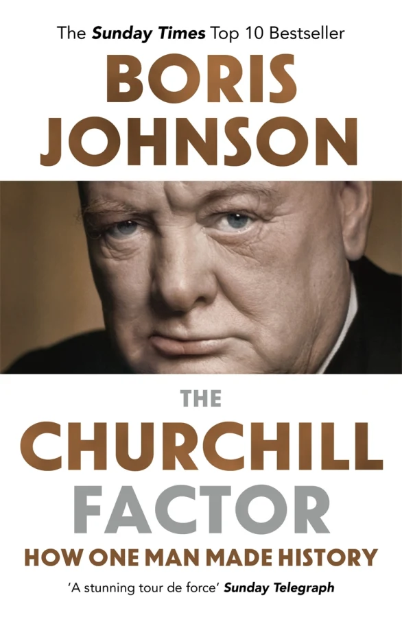 The Churchill Factor: How One Man Made History